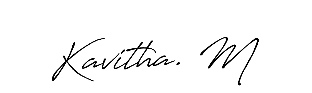 Make a beautiful signature design for name Kavitha. M. With this signature (Antro_Vectra_Bolder) style, you can create a handwritten signature for free. Kavitha. M signature style 7 images and pictures png