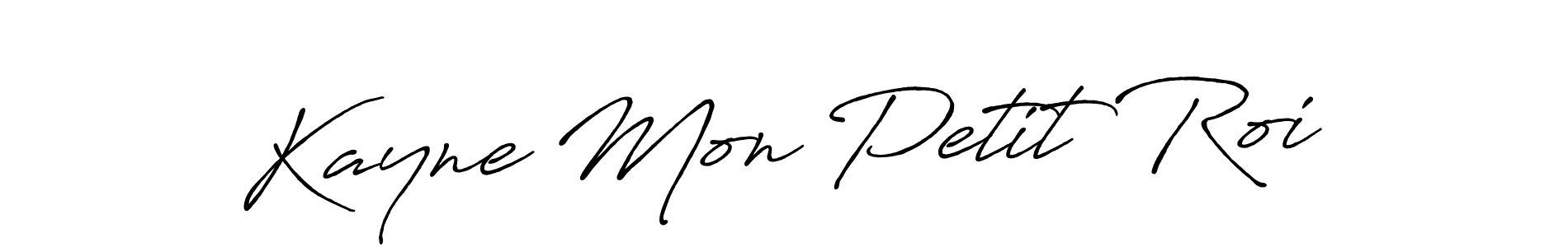 How to make Kayne Mon Petit Roi name signature. Use Antro_Vectra_Bolder style for creating short signs online. This is the latest handwritten sign. Kayne Mon Petit Roi signature style 7 images and pictures png