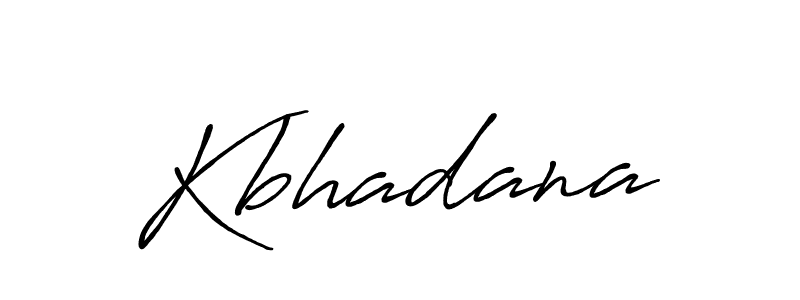 Create a beautiful signature design for name Kbhadana. With this signature (Antro_Vectra_Bolder) fonts, you can make a handwritten signature for free. Kbhadana signature style 7 images and pictures png