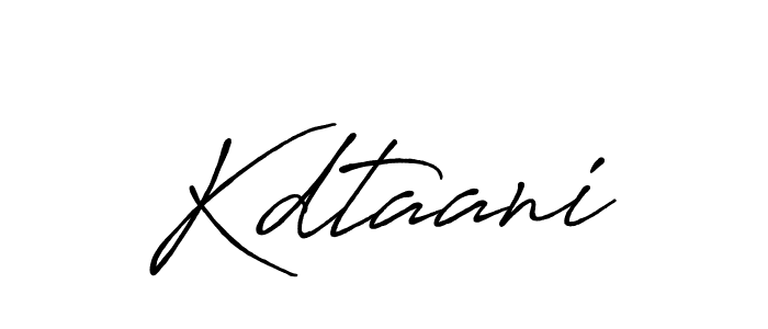 Make a beautiful signature design for name Kdtaani. Use this online signature maker to create a handwritten signature for free. Kdtaani signature style 7 images and pictures png