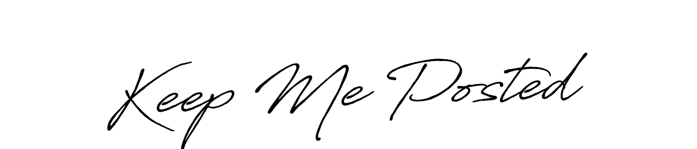 Similarly Antro_Vectra_Bolder is the best handwritten signature design. Signature creator online .You can use it as an online autograph creator for name Keep Me Posted. Keep Me Posted signature style 7 images and pictures png