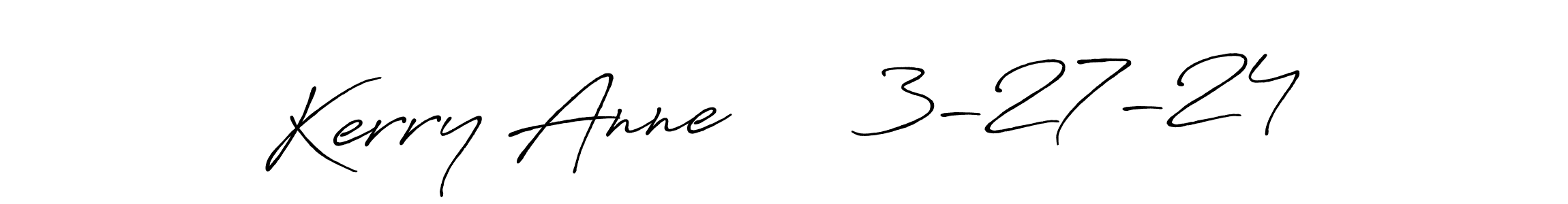 if you are searching for the best signature style for your name Kerry Anne      3-27-24. so please give up your signature search. here we have designed multiple signature styles  using Antro_Vectra_Bolder. Kerry Anne      3-27-24 signature style 7 images and pictures png