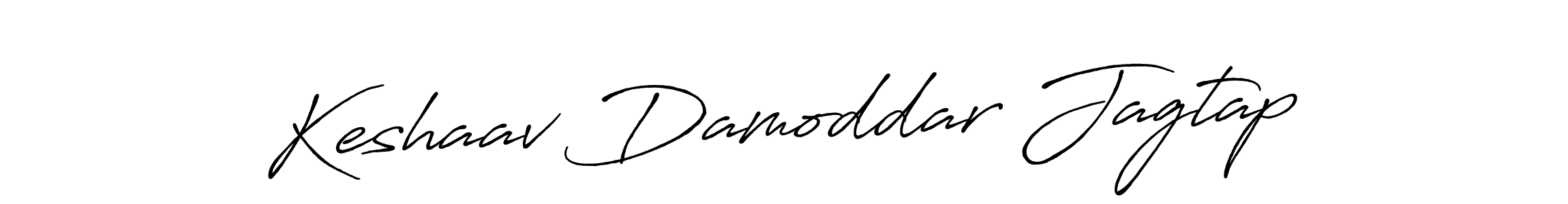 How to make Keshaav Damoddar Jagtap signature? Antro_Vectra_Bolder is a professional autograph style. Create handwritten signature for Keshaav Damoddar Jagtap name. Keshaav Damoddar Jagtap signature style 7 images and pictures png