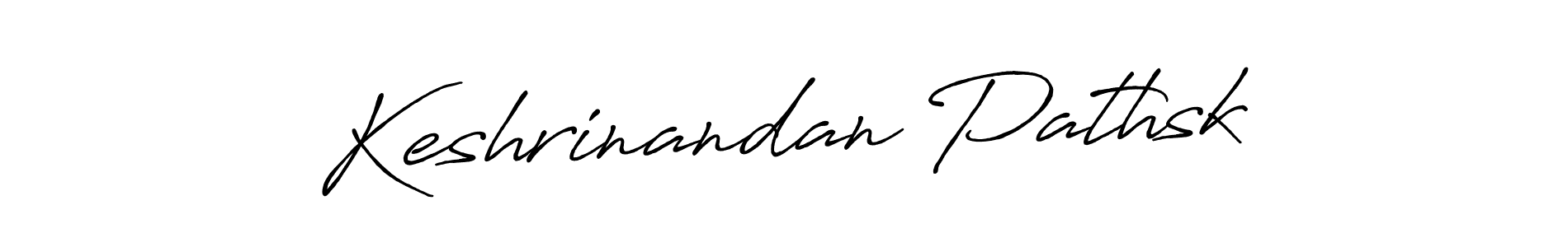 How to make Keshrinandan Pathsk signature? Antro_Vectra_Bolder is a professional autograph style. Create handwritten signature for Keshrinandan Pathsk name. Keshrinandan Pathsk signature style 7 images and pictures png