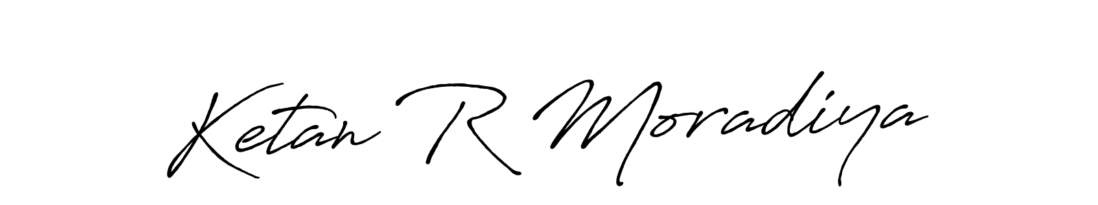 Use a signature maker to create a handwritten signature online. With this signature software, you can design (Antro_Vectra_Bolder) your own signature for name Ketan R Moradiya. Ketan R Moradiya signature style 7 images and pictures png