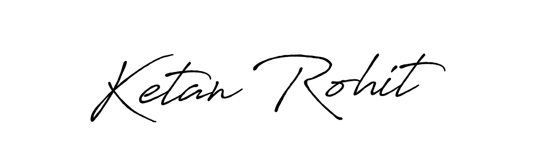 You should practise on your own different ways (Antro_Vectra_Bolder) to write your name (Ketan Rohit) in signature. don't let someone else do it for you. Ketan Rohit signature style 7 images and pictures png