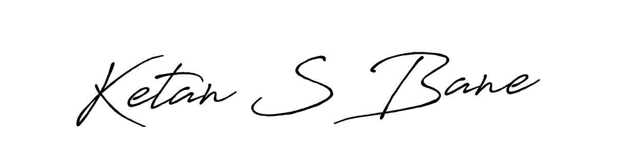 Use a signature maker to create a handwritten signature online. With this signature software, you can design (Antro_Vectra_Bolder) your own signature for name Ketan S Bane. Ketan S Bane signature style 7 images and pictures png