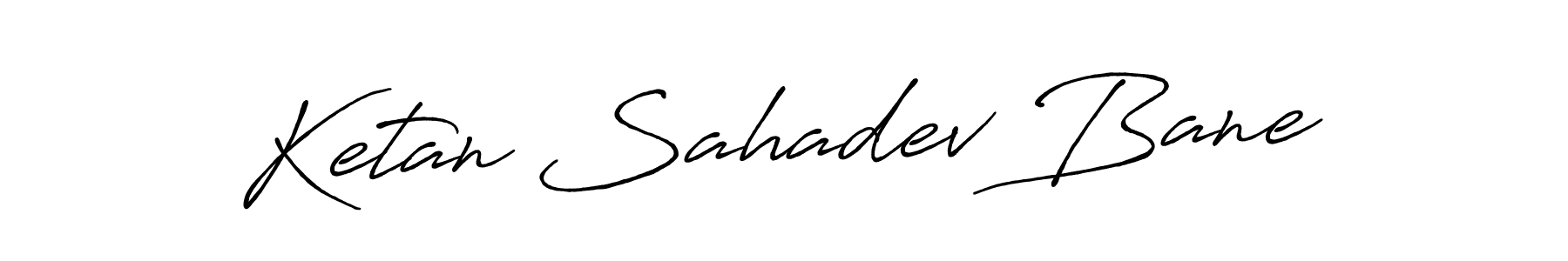 Make a beautiful signature design for name Ketan Sahadev Bane. Use this online signature maker to create a handwritten signature for free. Ketan Sahadev Bane signature style 7 images and pictures png