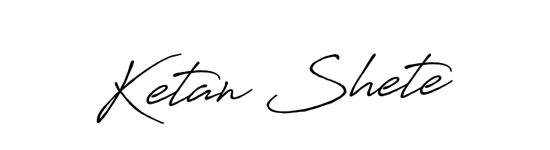 Make a beautiful signature design for name Ketan Shete. With this signature (Antro_Vectra_Bolder) style, you can create a handwritten signature for free. Ketan Shete signature style 7 images and pictures png
