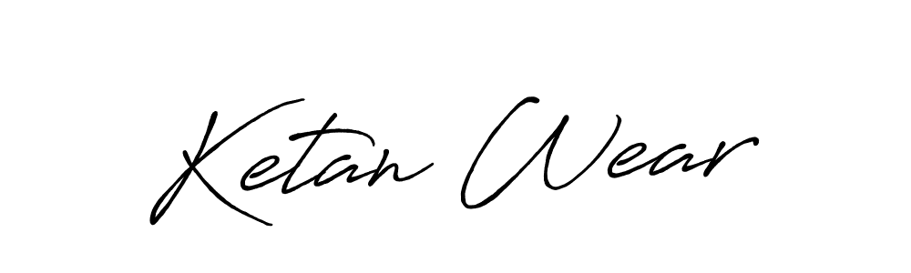 Also You can easily find your signature by using the search form. We will create Ketan Wear name handwritten signature images for you free of cost using Antro_Vectra_Bolder sign style. Ketan Wear signature style 7 images and pictures png