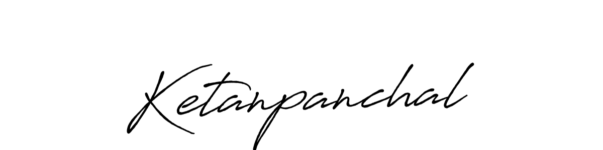 Ketanpanchal stylish signature style. Best Handwritten Sign (Antro_Vectra_Bolder) for my name. Handwritten Signature Collection Ideas for my name Ketanpanchal. Ketanpanchal signature style 7 images and pictures png