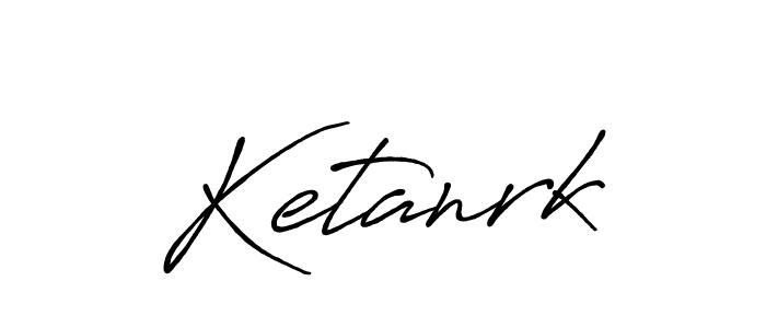 How to make Ketanrk name signature. Use Antro_Vectra_Bolder style for creating short signs online. This is the latest handwritten sign. Ketanrk signature style 7 images and pictures png