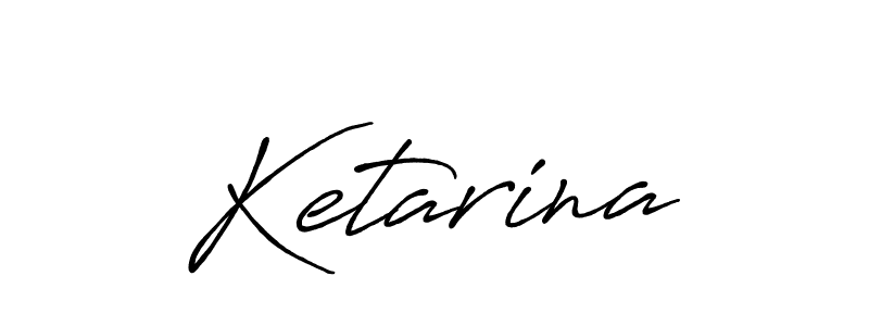 Also we have Ketarina name is the best signature style. Create professional handwritten signature collection using Antro_Vectra_Bolder autograph style. Ketarina signature style 7 images and pictures png