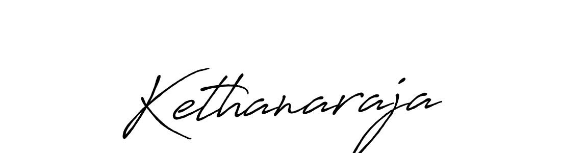 Create a beautiful signature design for name Kethanaraja. With this signature (Antro_Vectra_Bolder) fonts, you can make a handwritten signature for free. Kethanaraja signature style 7 images and pictures png