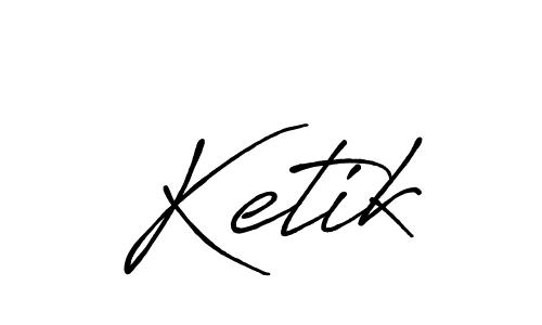 Create a beautiful signature design for name Ketik. With this signature (Antro_Vectra_Bolder) fonts, you can make a handwritten signature for free. Ketik signature style 7 images and pictures png