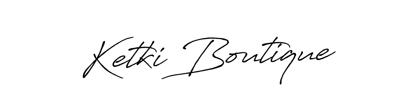 Make a beautiful signature design for name Ketki Boutique. With this signature (Antro_Vectra_Bolder) style, you can create a handwritten signature for free. Ketki Boutique signature style 7 images and pictures png