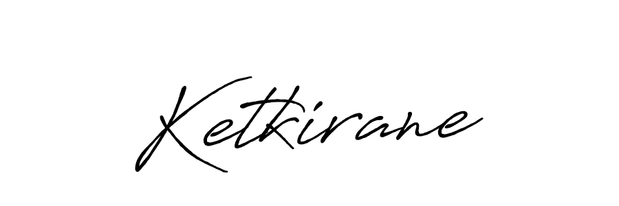 How to make Ketkirane signature? Antro_Vectra_Bolder is a professional autograph style. Create handwritten signature for Ketkirane name. Ketkirane signature style 7 images and pictures png