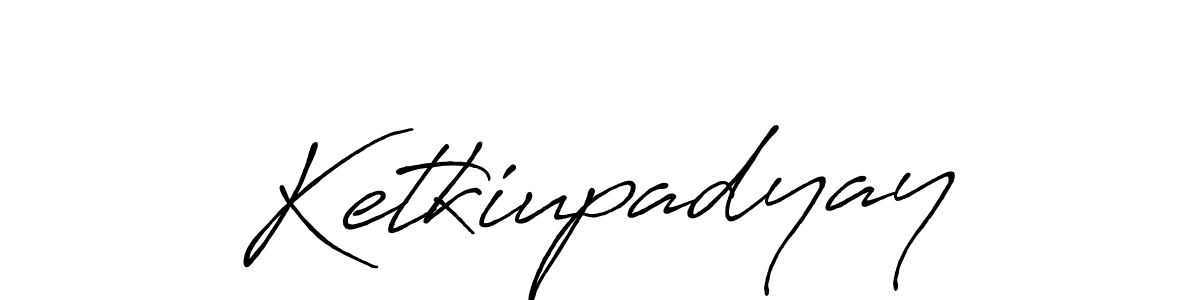 The best way (Antro_Vectra_Bolder) to make a short signature is to pick only two or three words in your name. The name Ketkiupadyay include a total of six letters. For converting this name. Ketkiupadyay signature style 7 images and pictures png