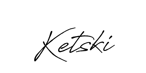Create a beautiful signature design for name Ketski. With this signature (Antro_Vectra_Bolder) fonts, you can make a handwritten signature for free. Ketski signature style 7 images and pictures png