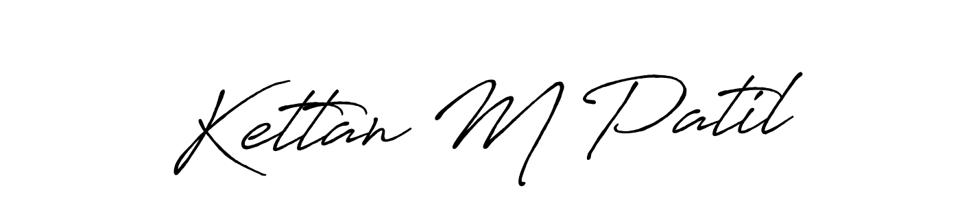 Here are the top 10 professional signature styles for the name Kettan M Patil. These are the best autograph styles you can use for your name. Kettan M Patil signature style 7 images and pictures png