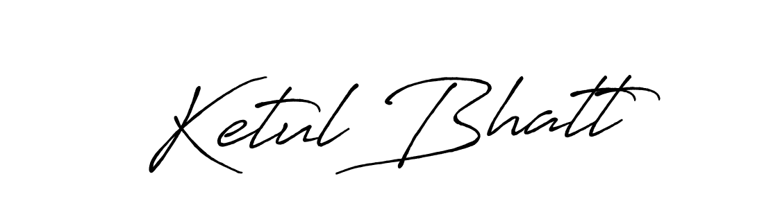 Also we have Ketul Bhatt name is the best signature style. Create professional handwritten signature collection using Antro_Vectra_Bolder autograph style. Ketul Bhatt signature style 7 images and pictures png