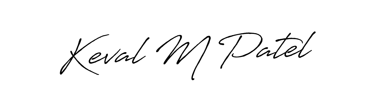 Design your own signature with our free online signature maker. With this signature software, you can create a handwritten (Antro_Vectra_Bolder) signature for name Keval M Patel. Keval M Patel signature style 7 images and pictures png