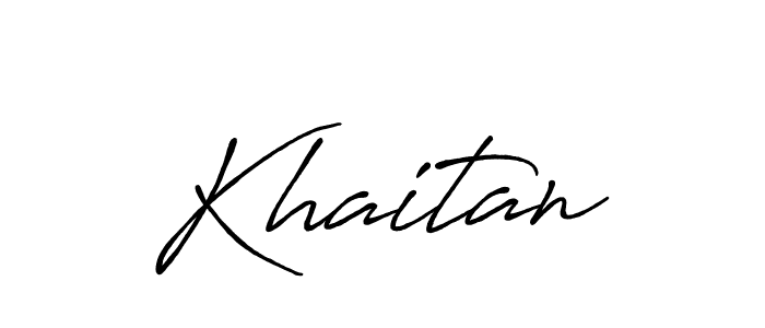 Khaitan stylish signature style. Best Handwritten Sign (Antro_Vectra_Bolder) for my name. Handwritten Signature Collection Ideas for my name Khaitan. Khaitan signature style 7 images and pictures png