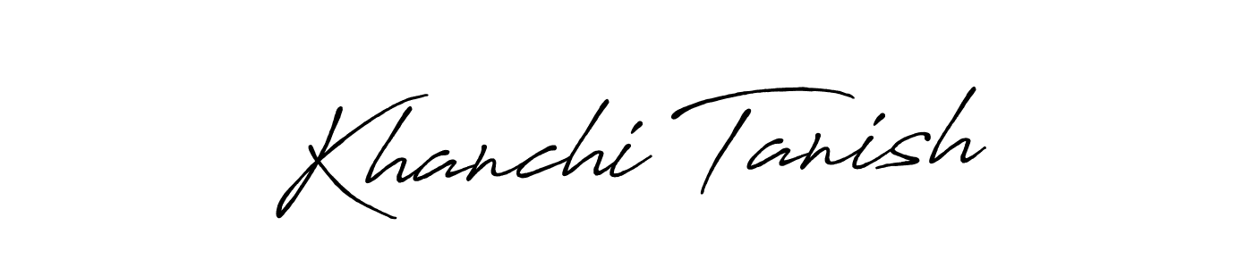 if you are searching for the best signature style for your name Khanchi Tanish. so please give up your signature search. here we have designed multiple signature styles  using Antro_Vectra_Bolder. Khanchi Tanish signature style 7 images and pictures png