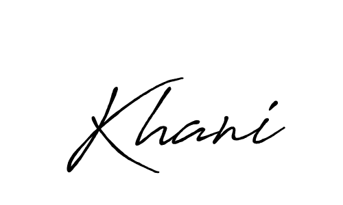 Khani stylish signature style. Best Handwritten Sign (Antro_Vectra_Bolder) for my name. Handwritten Signature Collection Ideas for my name Khani. Khani signature style 7 images and pictures png