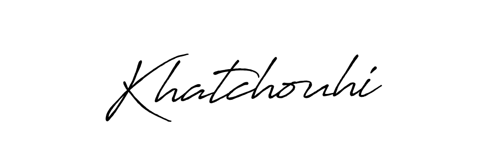 Create a beautiful signature design for name Khatchouhi. With this signature (Antro_Vectra_Bolder) fonts, you can make a handwritten signature for free. Khatchouhi signature style 7 images and pictures png