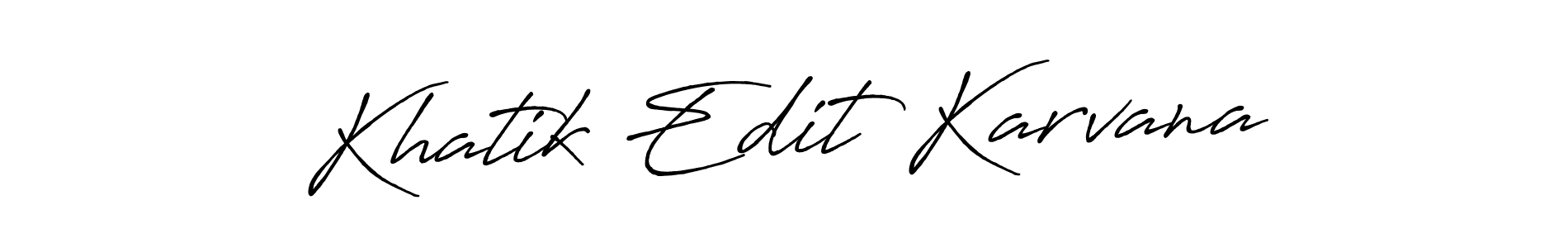 Here are the top 10 professional signature styles for the name Khatik Edit Karvana. These are the best autograph styles you can use for your name. Khatik Edit Karvana signature style 7 images and pictures png