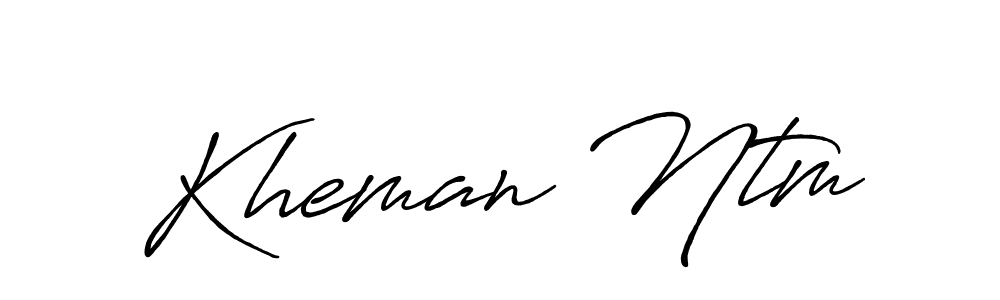 How to make Kheman Ntm signature? Antro_Vectra_Bolder is a professional autograph style. Create handwritten signature for Kheman Ntm name. Kheman Ntm signature style 7 images and pictures png