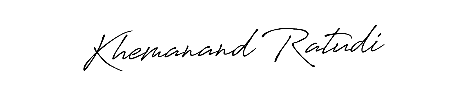 Once you've used our free online signature maker to create your best signature Antro_Vectra_Bolder style, it's time to enjoy all of the benefits that Khemanand Ratudi name signing documents. Khemanand Ratudi signature style 7 images and pictures png
