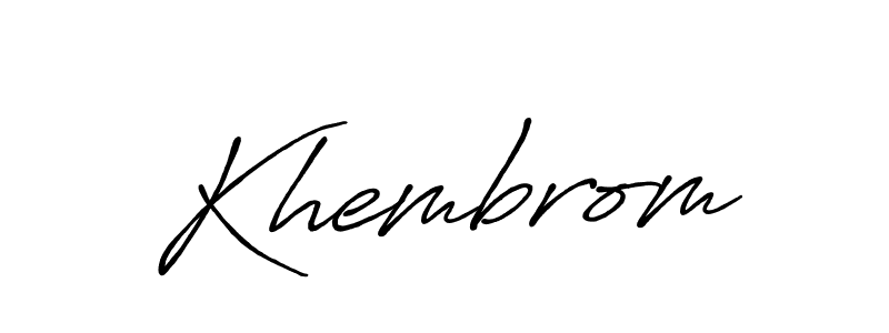 Make a beautiful signature design for name Khembrom. With this signature (Antro_Vectra_Bolder) style, you can create a handwritten signature for free. Khembrom signature style 7 images and pictures png