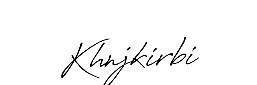 Make a beautiful signature design for name Khnjkirbi. With this signature (Antro_Vectra_Bolder) style, you can create a handwritten signature for free. Khnjkirbi signature style 7 images and pictures png
