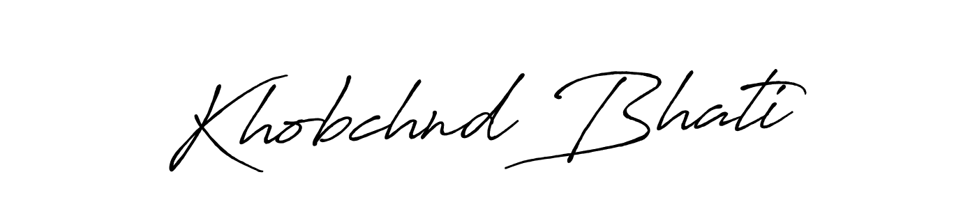 Design your own signature with our free online signature maker. With this signature software, you can create a handwritten (Antro_Vectra_Bolder) signature for name Khobchnd Bhati. Khobchnd Bhati signature style 7 images and pictures png