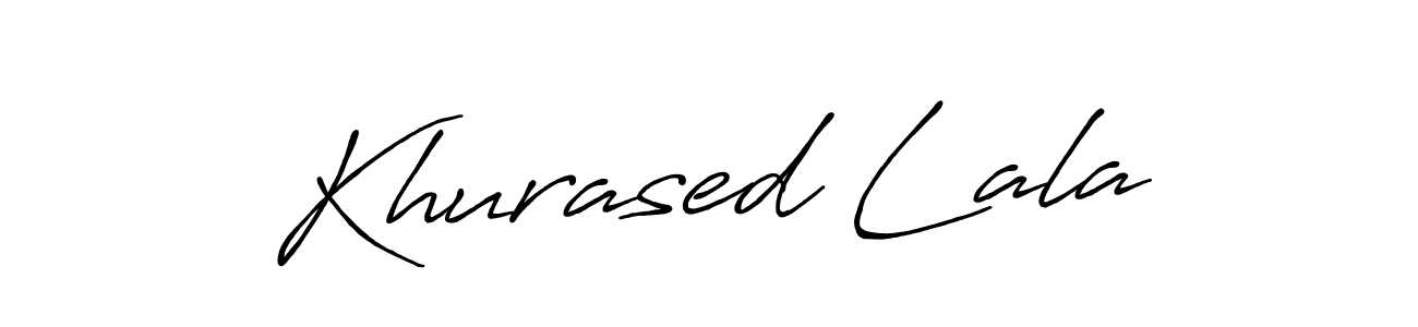 Khurased Lala stylish signature style. Best Handwritten Sign (Antro_Vectra_Bolder) for my name. Handwritten Signature Collection Ideas for my name Khurased Lala. Khurased Lala signature style 7 images and pictures png