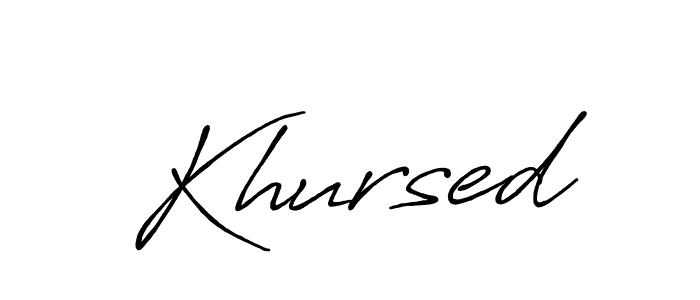 Make a short Khursed signature style. Manage your documents anywhere anytime using Antro_Vectra_Bolder. Create and add eSignatures, submit forms, share and send files easily. Khursed signature style 7 images and pictures png