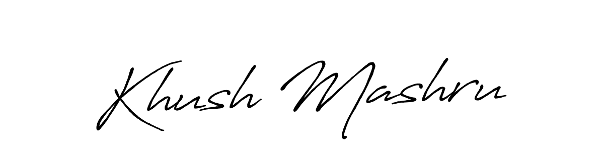 Khush Mashru stylish signature style. Best Handwritten Sign (Antro_Vectra_Bolder) for my name. Handwritten Signature Collection Ideas for my name Khush Mashru. Khush Mashru signature style 7 images and pictures png