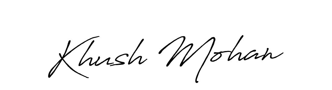 Make a beautiful signature design for name Khush Mohan. With this signature (Antro_Vectra_Bolder) style, you can create a handwritten signature for free. Khush Mohan signature style 7 images and pictures png