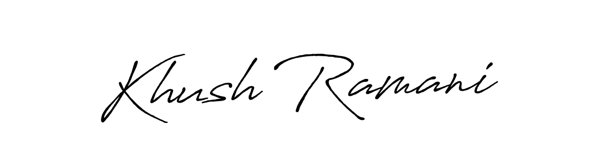 Use a signature maker to create a handwritten signature online. With this signature software, you can design (Antro_Vectra_Bolder) your own signature for name Khush Ramani. Khush Ramani signature style 7 images and pictures png