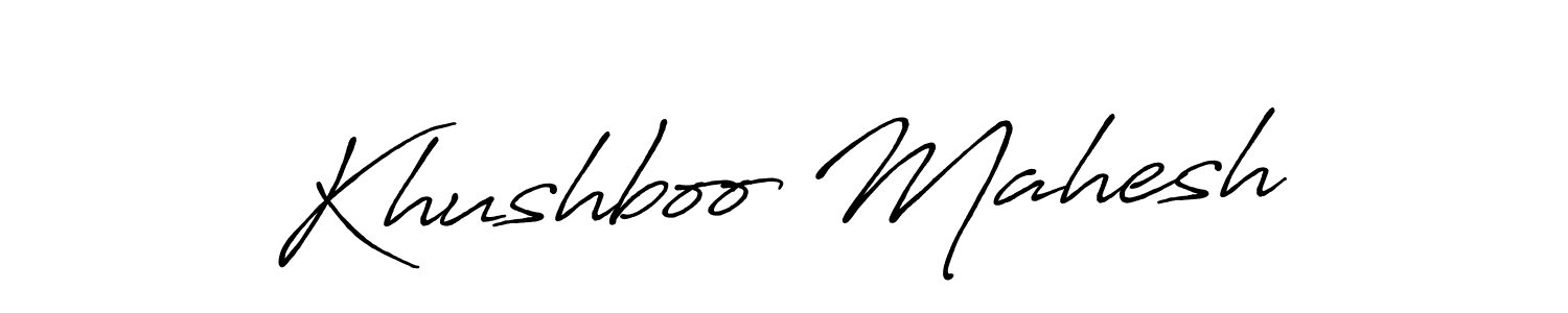 Create a beautiful signature design for name Khushboo Mahesh. With this signature (Antro_Vectra_Bolder) fonts, you can make a handwritten signature for free. Khushboo Mahesh signature style 7 images and pictures png