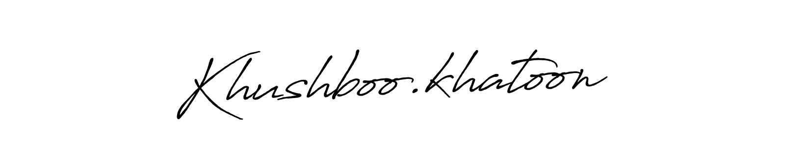 Khushboo.khatoon stylish signature style. Best Handwritten Sign (Antro_Vectra_Bolder) for my name. Handwritten Signature Collection Ideas for my name Khushboo.khatoon. Khushboo.khatoon signature style 7 images and pictures png