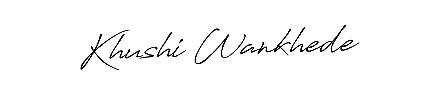 You should practise on your own different ways (Antro_Vectra_Bolder) to write your name (Khushi Wankhede) in signature. don't let someone else do it for you. Khushi Wankhede signature style 7 images and pictures png