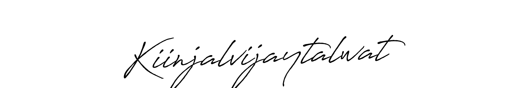 Create a beautiful signature design for name Kiinjalvijaytalwat. With this signature (Antro_Vectra_Bolder) fonts, you can make a handwritten signature for free. Kiinjalvijaytalwat signature style 7 images and pictures png
