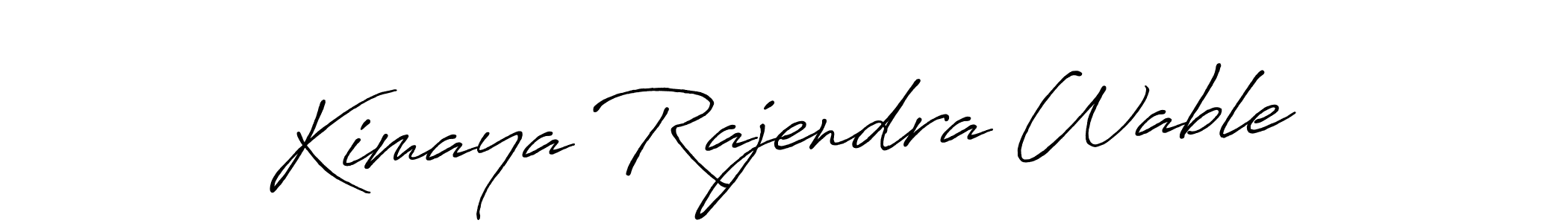 How to make Kimaya Rajendra Wable signature? Antro_Vectra_Bolder is a professional autograph style. Create handwritten signature for Kimaya Rajendra Wable name. Kimaya Rajendra Wable signature style 7 images and pictures png