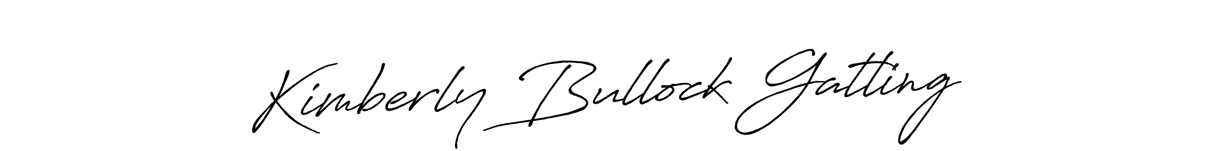 You should practise on your own different ways (Antro_Vectra_Bolder) to write your name (Kimberly Bullock Gatling) in signature. don't let someone else do it for you. Kimberly Bullock Gatling signature style 7 images and pictures png