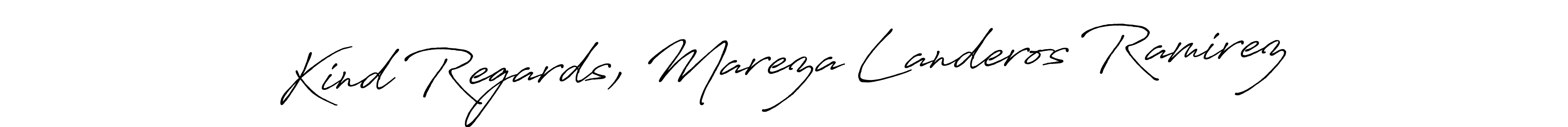 Make a beautiful signature design for name Kind Regards, Mareza Landeros Ramirez. With this signature (Antro_Vectra_Bolder) style, you can create a handwritten signature for free. Kind Regards, Mareza Landeros Ramirez signature style 7 images and pictures png