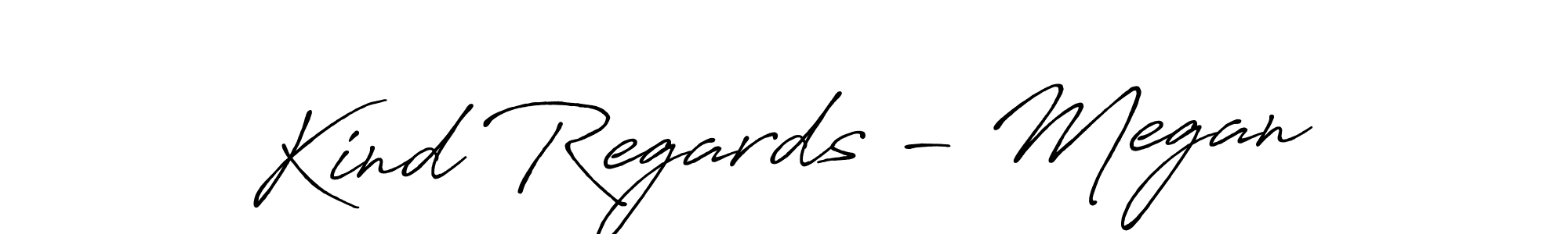 Use a signature maker to create a handwritten signature online. With this signature software, you can design (Antro_Vectra_Bolder) your own signature for name Kind Regards - Megan. Kind Regards - Megan signature style 7 images and pictures png