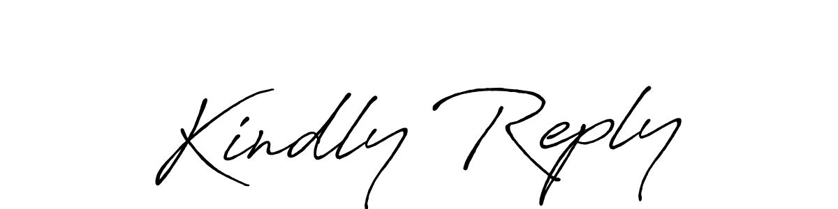 You should practise on your own different ways (Antro_Vectra_Bolder) to write your name (Kindly Reply) in signature. don't let someone else do it for you. Kindly Reply signature style 7 images and pictures png